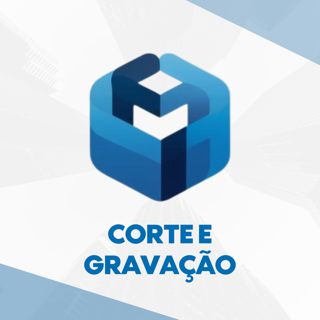 Corte e Gravação